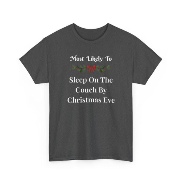 Unisex t-shirt from Twisted Angell with the sarcastic phrase “Most Likely To Sleep On The Couch By Christmas Eve” printed on the front.
