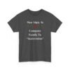 7692200108737301576_2048.jpeg Unisex t-shirt from Twisted Angell with the sarcastic phrase “Most Likely to Compare Family to "Succession” printed on the front.