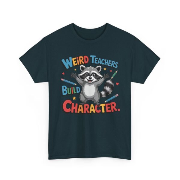 Unisex t-shirt from Twisted Angell with the sarcastic phrase “Weird Teachers Build Character” printed on the front.