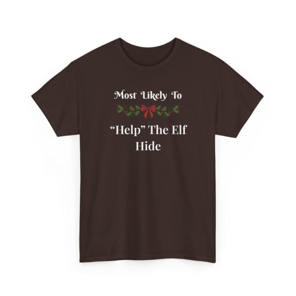 Unisex t-shirt from Twisted Angell with the sarcastic phrase “Most Likely To Help The Elf Hide” printed on the front.