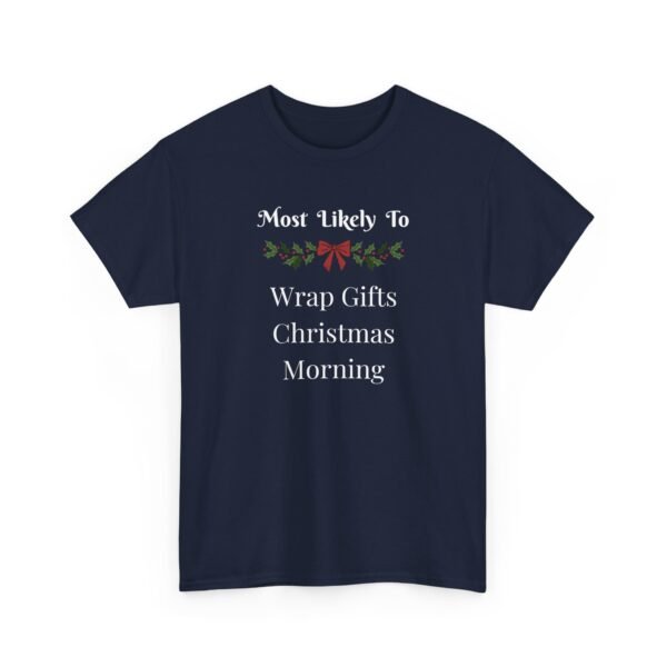 Unisex t-shirt from Twisted Angell with the sarcastic phrase “Most Likely To Wrap Gifts Christmas Morning” printed on the front.