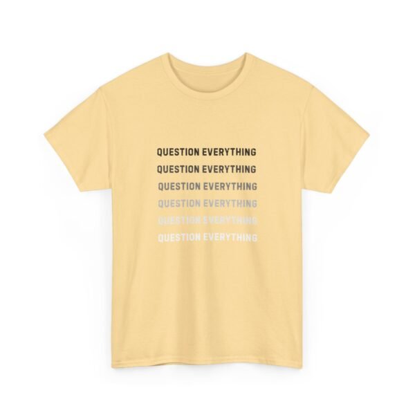 7770660057155189338_2048-1.jpeg Unisex t-shirt from Twisted Angell with the sarcastic phrase “Question Everything” printed on the front.