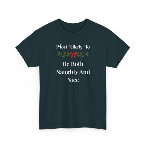 7792634968581524125_2048.jpeg Sarcastic apparel design from Twisted Angell with the phrase “Most Likely To Be Both Naughty And Nice T-Shirt” printed on the front.