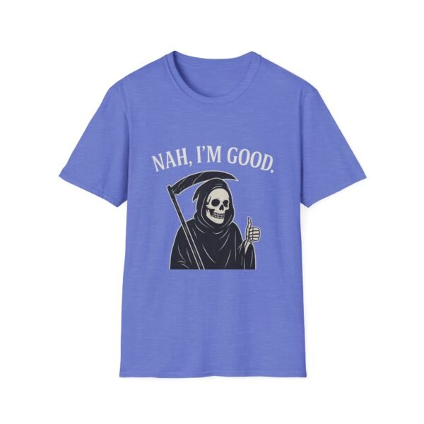 7814534608757193595_2048-1.jpeg Unisex t-shirt from Twisted Angell with the sarcastic phrase “Nah, I'm Good” printed on the front.