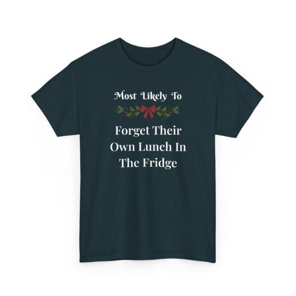 Unisex t-shirt from Twisted Angell with the sarcastic phrase “Most Likely To Forget Their Own Lunch In The Fridge” printed on the front.