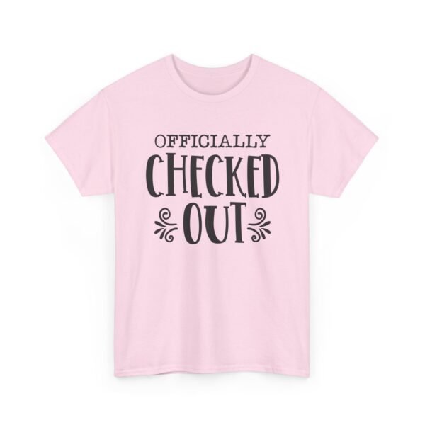 Unisex t-shirt from Twisted Angell with the sarcastic phrase “Officially Checked Out” printed on the front.