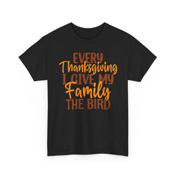 Unisex t-shirt from Twisted Angell with the sarcastic phrase “Every Thanksgiving I Give My Family The Bird” printed on the front.