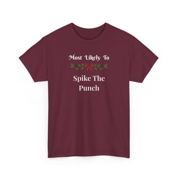 Unisex t-shirt from Twisted Angell with the sarcastic phrase “Most Likely To Spike The Punch” printed on the front.