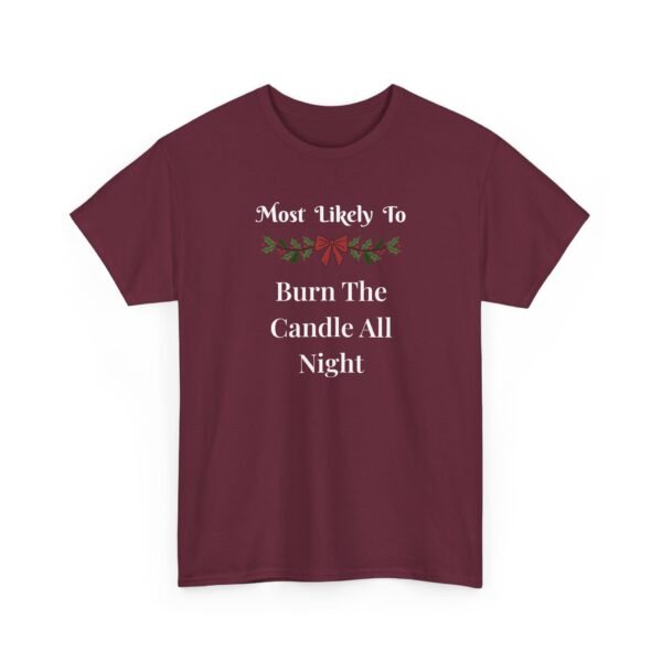 Unisex t-shirt from Twisted Angell with the sarcastic phrase “Most Likely To Burn The Candle All Night” printed on the front.