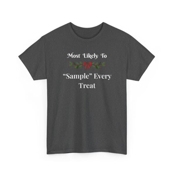 Unisex t-shirt from Twisted Angell with the sarcastic phrase “Most Likely To "Sample" Every Treat” printed on the front.