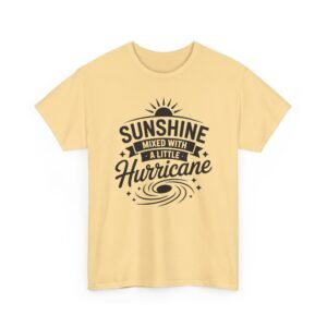Home 6 Unisex t-shirt from Twisted Angell with the sarcastic phrase “Sunshine Mixed with a Little Hurricane” printed on the front.