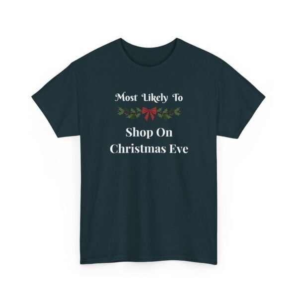 Unisex t-shirt from Twisted Angell with the sarcastic phrase “Most Likely To Shop On Christmas Eve” printed on the front.