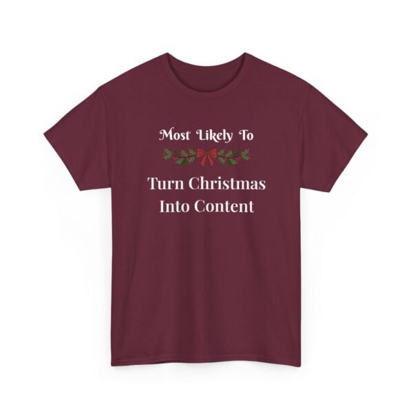 Unisex t-shirt from Twisted Angell with the sarcastic phrase “Most Likely To Turn Christmas Into Content” printed on the front.