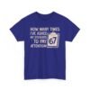 Unisex t-shirt from Twisted Angell with the sarcastic phrase “How Many Times I’ve Asked My Students To Pay Attention 67” printed on the front.