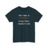 7952359370381393678_2048.jpeg Unisex t-shirt from Twisted Angell with the sarcastic phrase “Most Likely To Forget Their Partner's Gift” printed on the front.