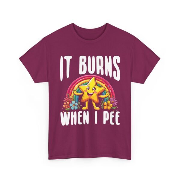 Unisex t-shirt from Twisted Angell with the sarcastic phrase “It Burns When I Pee” printed on the front.