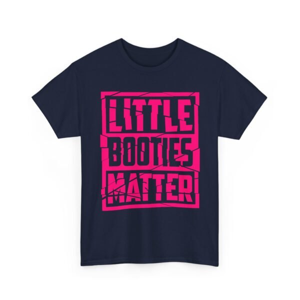 Unisex t-shirt from Twisted Angell with the sarcastic phrase “Little Booties Matter” printed on the front.