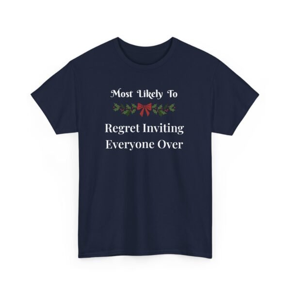 7985799022044873554_2048.jpeg Unisex t-shirt from Twisted Angell with the sarcastic phrase “Most Likely To Regret Inviting Everyone Over” printed on the front.