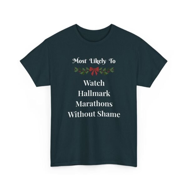 7987786861504853349_2048.jpeg Unisex t-shirt from Twisted Angell with the sarcastic phrase “Most Likely To Watch Hallmark Marathons Without Shame” printed on the front.