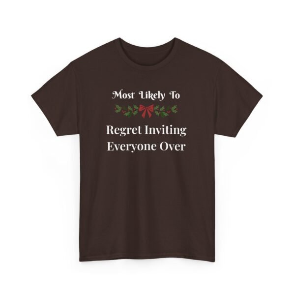 8022800461719790985_2048.jpeg Unisex t-shirt from Twisted Angell with the sarcastic phrase “Most Likely To Regret Inviting Everyone Over” printed on the front.