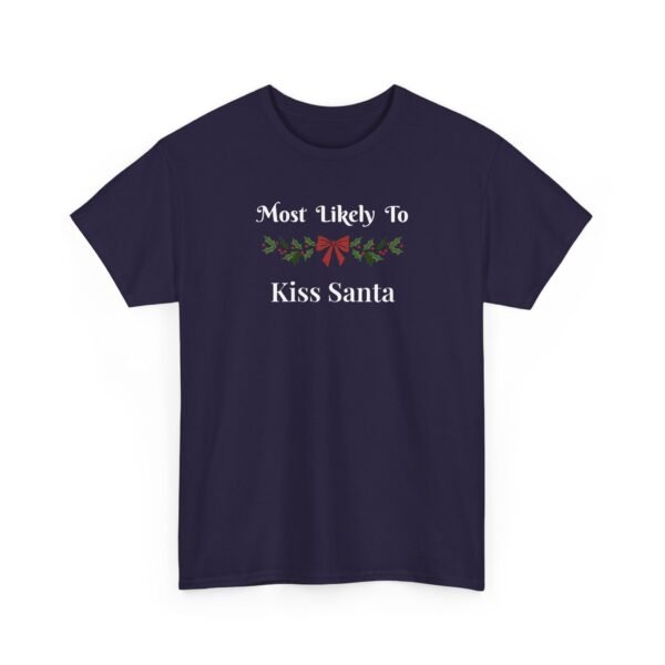 Unisex t-shirt from Twisted Angell with the sarcastic phrase “Most Likely to Kiss Santa” printed on the front.