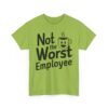 Unisex t-shirt from Twisted Angell with the sarcastic phrase “Not the Worst Employee” printed on the front.