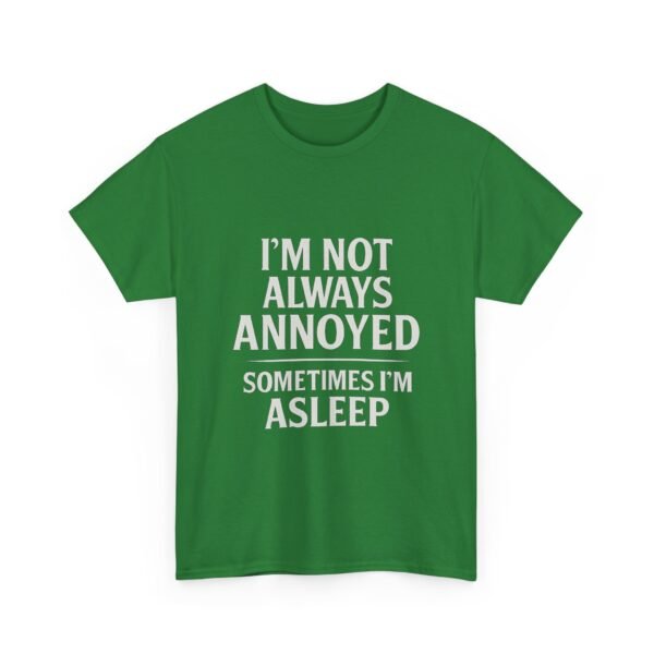 Unisex t-shirt from Twisted Angell with the sarcastic phrase “I'm Not Always Annoyed, Sometimes I'm Asleep” printed on the front.