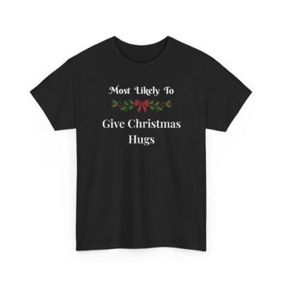 Unisex t-shirt from Twisted Angell with the sarcastic phrase “Most Likely To Give Christmas Hugs” printed on the front.