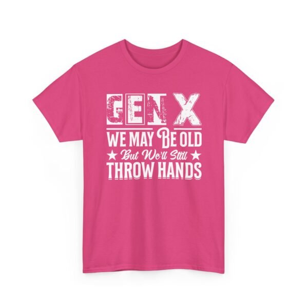 Unisex t-shirt from Twisted Angell with the sarcastic phrase “Gen X - We May Be Old But We’ll Still Throw Hands” printed on the front.