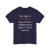 Unisex t-shirt from Twisted Angell with the sarcastic phrase “Most Likely To Sleep In Their Childhood Bed Like It's A Time Machine” printed on the front.