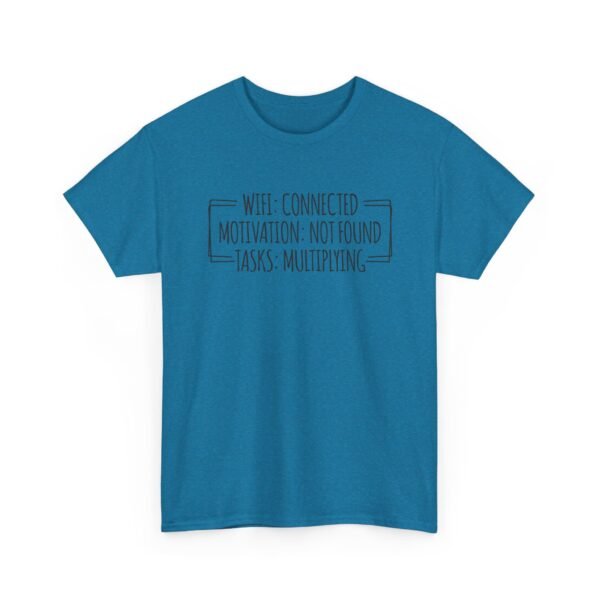 Unisex t-shirt from Twisted Angell with the sarcastic phrase “Wifi Connected, Motivation Not Found, Tasks Multiplying” printed on the front.