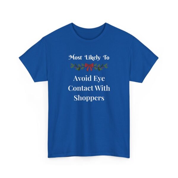 Unisex t-shirt from Twisted Angell with the sarcastic phrase “Most Likely To Avoid Eye Contact With Shoppers” printed on the front.