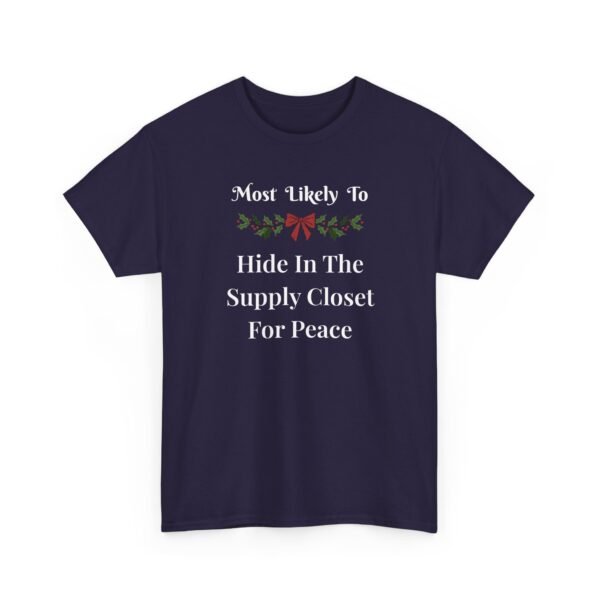 Unisex t-shirt from Twisted Angell with the sarcastic phrase “Most Likely To Hide In The Supply Closet For Peace” printed on the front.