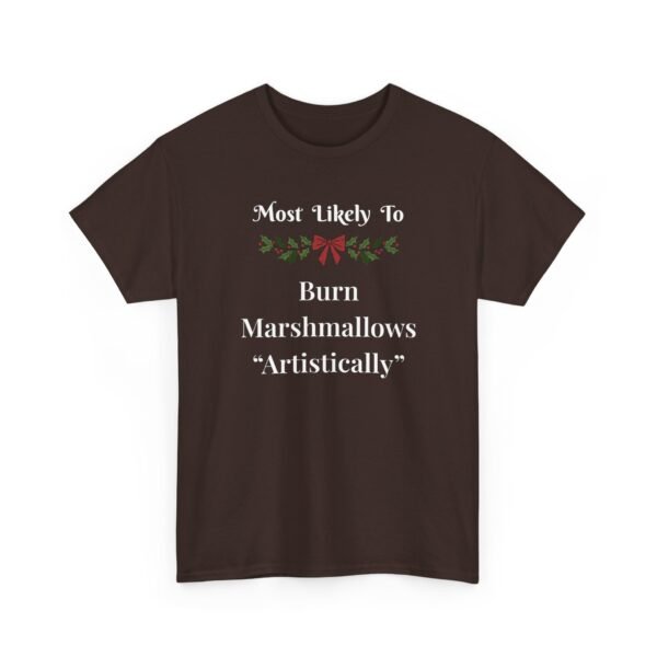 Unisex t-shirt from Twisted Angell with the sarcastic phrase “Most Likely To Burn Marshmallows "Artistically” printed on the front.
