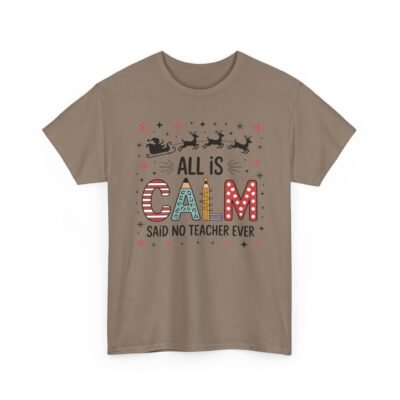 8165174741724546264_2048-1.jpeg Unisex t-shirt from Twisted Angell with the sarcastic phrase “All is Calm Said No Teacher Ever” printed on the front.