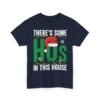 Unisex t-shirt from Twisted Angell with the sarcastic phrase “There's Some Ho's in This House” printed on the front.