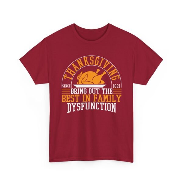 8176666839900911828_2048-1.jpeg Unisex t-shirt from Twisted Angell with the sarcastic phrase “Thanksgiving, Bring Out The Best In Family Dysfunction” printed on the front.