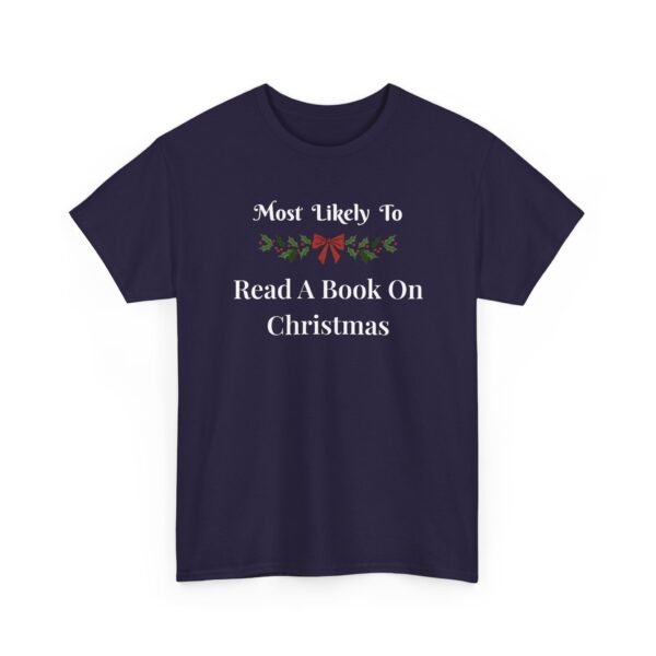 Unisex t-shirt from Twisted Angell with the sarcastic phrase “Most Likely To Read A Book On Christmas” printed on the front.