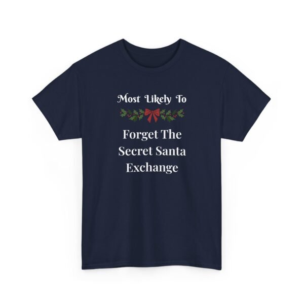 Unisex t-shirt from Twisted Angell with the sarcastic phrase “Most Likely To Forget The Secret Santa Exchange” printed on the front.