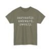 Unisex t-shirt from Twisted Angell with the sarcastic phrase “Sarcastic Awkward Sweary” printed on the front.