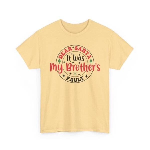 8263281775814761341_2048.jpeg Unisex t-shirt from Twisted Angell with the sarcastic phrase “Dear Santa It's My Brother's Fault” printed on the front.