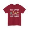 8267629272146959794_2048.jpeg Unisex t-shirt from Twisted Angell with the sarcastic phrase “Tech Support I'm Here To Delete Your Cookies” printed on the front.