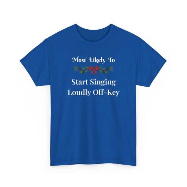Unisex t-shirt from Twisted Angell with the sarcastic phrase “Most Likely To Start Singing Loudly Off-Key” printed on the front.
