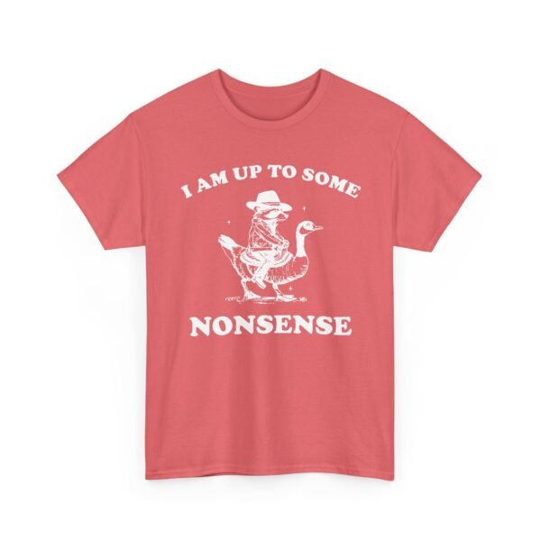 Unisex t-shirt from Twisted Angell with the sarcastic phrase “I Am Up To Some Nonsense - Raccoon Goose” printed on the front.