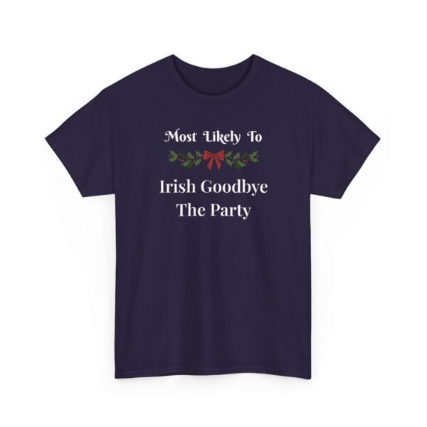 Unisex t-shirt from Twisted Angell with the sarcastic phrase “Most Likely To Irish Goodbye The Party” printed on the front.