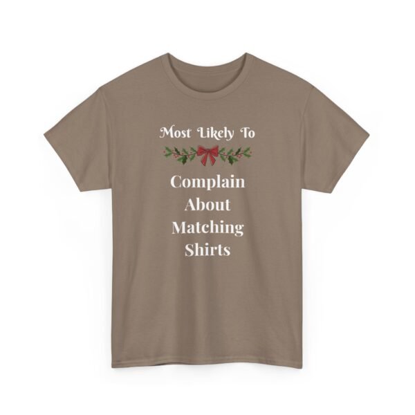 Sarcastic apparel design from Twisted Angell with the phrase “Most Likely To Complain About Matching Shirts” printed on the front.