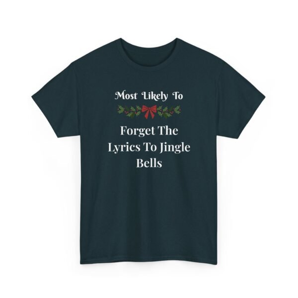 Unisex t-shirt from Twisted Angell with the sarcastic phrase “Most Likely To Forget The Lyrics To Jingle Bells” printed on the front.