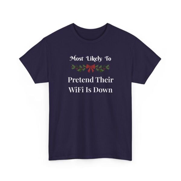 Unisex t-shirt from Twisted Angell with the sarcastic phrase “Most Likely To Pretend Their WiFi Is Down” printed on the front.