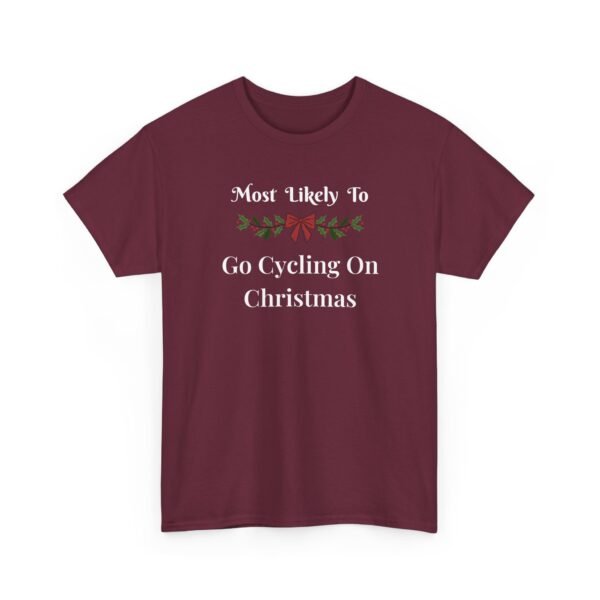Unisex t-shirt from Twisted Angell with the sarcastic phrase “Most Likely To Go Cycling On Christmas” printed on the front.