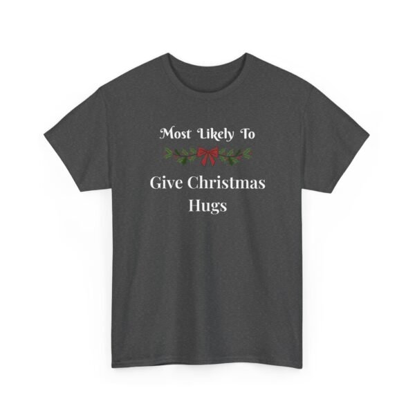 Unisex t-shirt from Twisted Angell with the sarcastic phrase “Most Likely To Give Christmas Hugs” printed on the front.